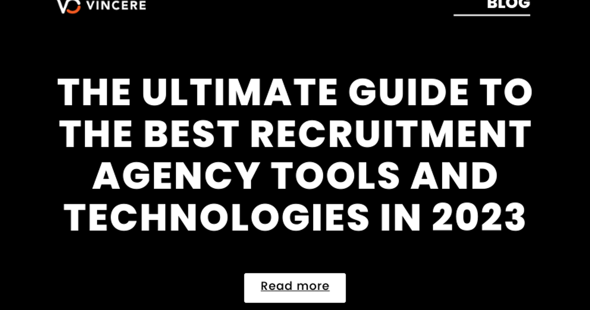 The Ultimate Guide to the Best Recruitment Agency Tools and 