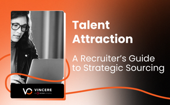 Talent Attraction: A Recruiter's Guide to Strategic Sourcing