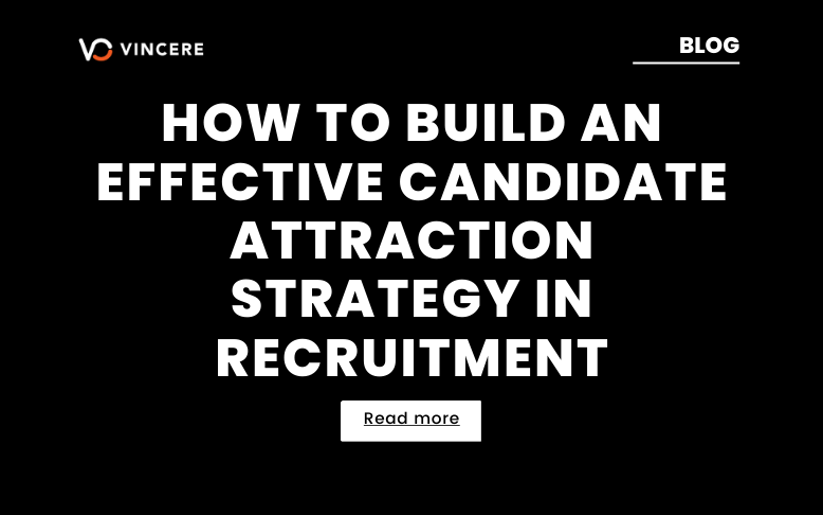 How to Build an Effective Candidate Attraction Strategy in Recruitment