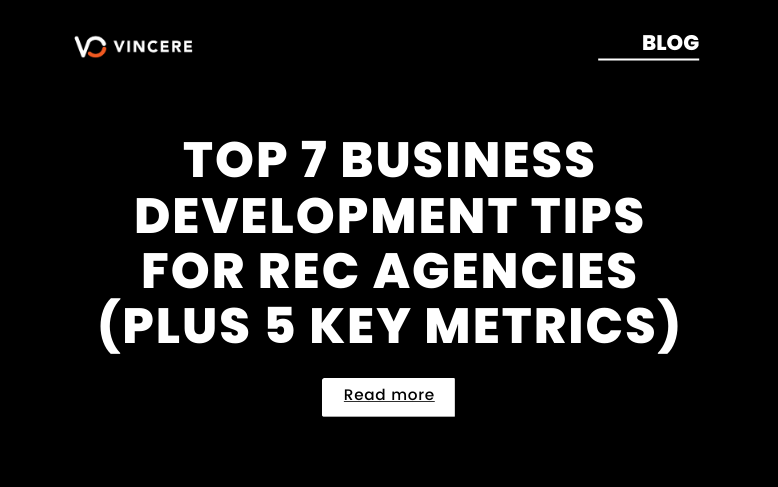 Business Development in Recruitment: Top Tips & Key Metrics